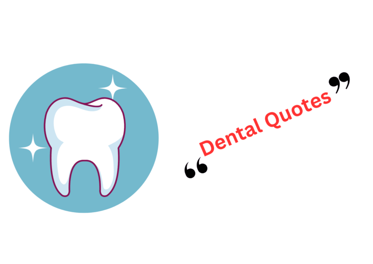 100+ Dental Quotes For You